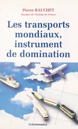 Les transports mondiaux : instrument de domination