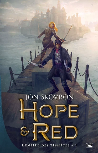 L'Empire des tempêtes, T1 : Hope et Red - Jon Skovron - Bragelonne