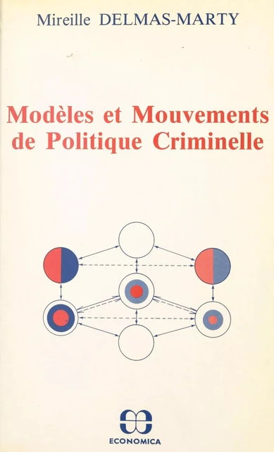 Modèles et mouvements de politique criminelle - Mireille Delmas-Marty - FeniXX réédition numérique