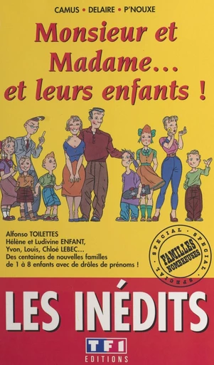 Monsieur et Madame... et leurs enfants ! - Jean-Christophe Camus, Bertrand Delaire,  P'nouxe - FeniXX réédition numérique