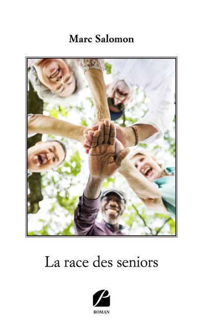 La race des seniors - Marc Salomon - Editions du Panthéon