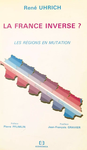 La France inverse ? Les régions en mutation - René Uhrich - FeniXX réédition numérique