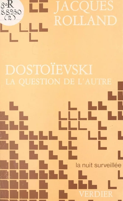 Dostoïevski, la question de l'autre - Jacques Rolland - FeniXX réédition numérique