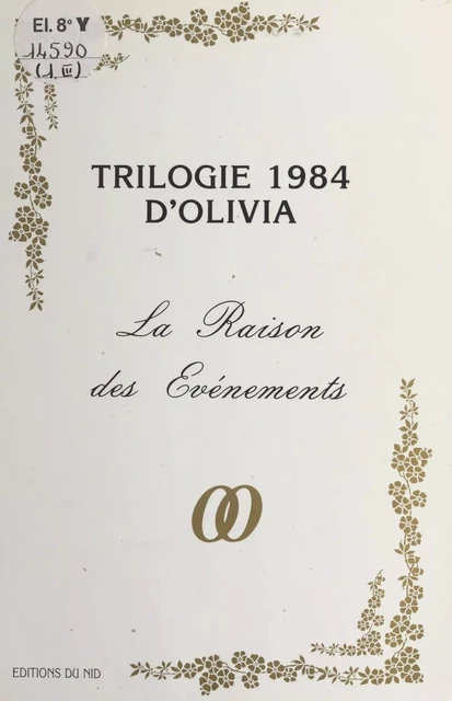 Trilogie 1984 d'Olivia : La raison des événements -  Olivia - FeniXX réédition numérique