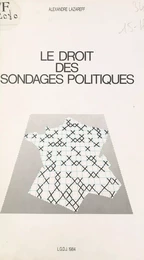 Le droit des sondages politiques : analyse de la réglementation française