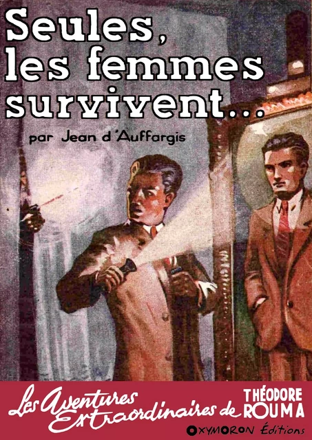 Seules, les femmes survivent... - Jean d'Auffargis - OXYMORON Éditions