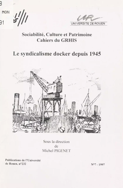 Le syndicalisme docker depuis 1945 - Michel Pigenet - FeniXX réédition numérique