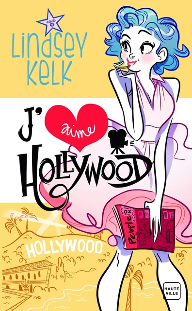 J'aime Hollywood - Lindsey Kelk - Milady