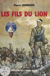 Les fils du lion : journal de marche d'un enfant de troupe