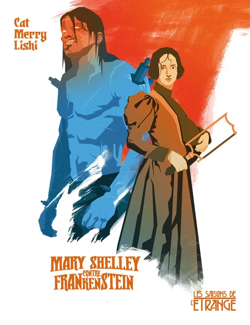 Mary Shelley contre Frankenstein - Cat Merry Lishi - Les Moutons Électriques