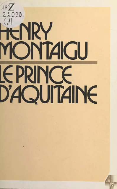 Le Prince d'Aquitaine - Henry Montaigu - FeniXX réédition numérique