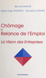 Chômage et relance de l'emploi : la vision des entreprises