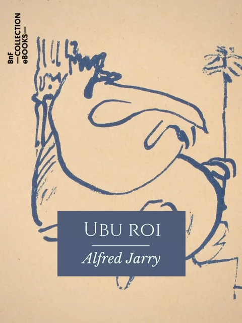 Ubu roi - Alfred Jarry - BnF collection ebooks