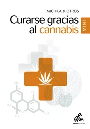 Curarse gracias al cannabis - Mini Edition