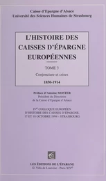 L'histoire des caisses d'épargne européennes (3) : Conjoncture et crises, 1850-1914