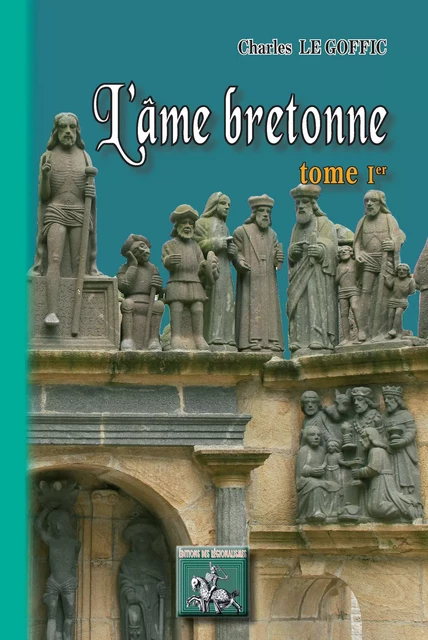 L'Âme bretonne (Tome Ier) - Charles le Goffic - Editions des Régionalismes