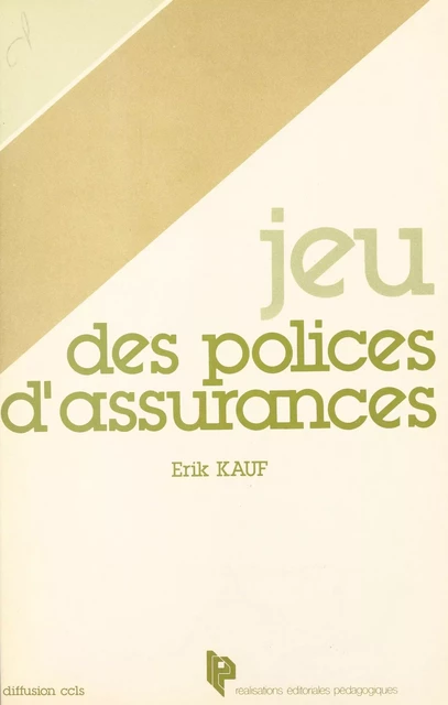 Jeu des polices d'assurances - Erik Kauf - FeniXX réédition numérique