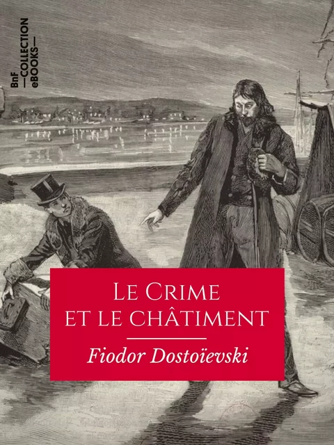 Le Crime et le Châtiment - Fiodor Dostoïevski, Victor Derély - BnF collection ebooks