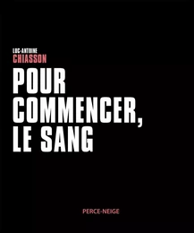 Pour commencer, le sang