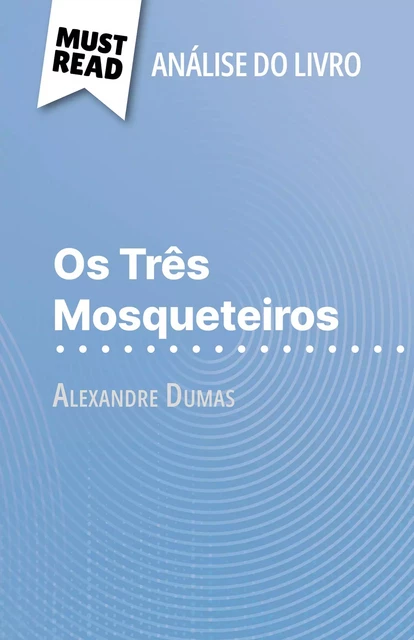 Os Três Mosqueteiros - Lucile Lhoste - MustRead.com (PT)