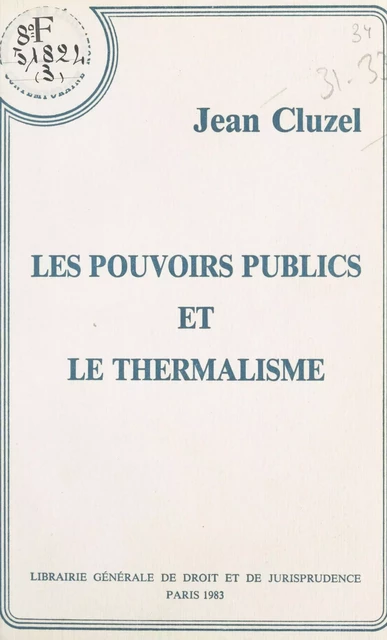 Les pouvoirs publics et le thermalisme - Jean Cluzel - FeniXX réédition numérique