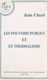 Les pouvoirs publics et le thermalisme