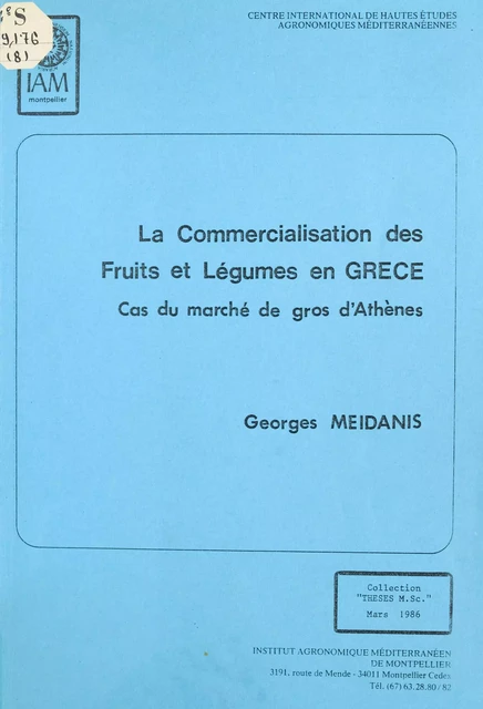 La commercialisation des fruits et légumes en Grèce : cas du marché de gros d'Athènes - Georges Meidanis - FeniXX réédition numérique