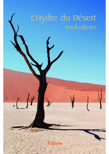 L'Hydre du Désert -  Fred-Olivier - Editions Edilivre