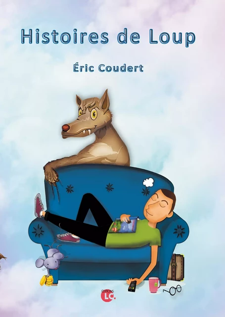 Histoires de loup - Eric Coudert - Editions LC.