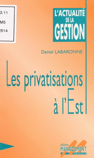 Les privatisations à l'Est - Daniel Labaronne - FeniXX réédition numérique