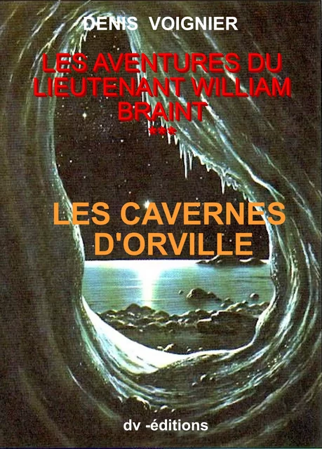 Les Aventures du Lieutenant t3 - Denis Voignier - DVEDITIONS