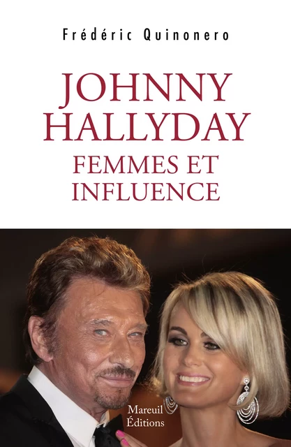 Johnny Hallyday - Frédéric Quinonero - Mareuil Éditions