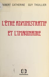 L'être administratif et l'imaginaire