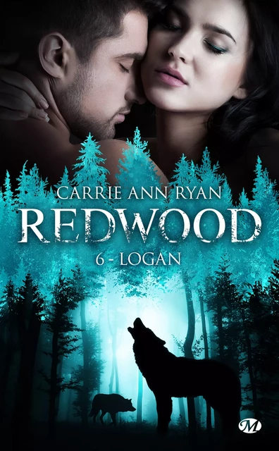 Redwood, T6 : Logan - Carrie Ann Ryan - Milady