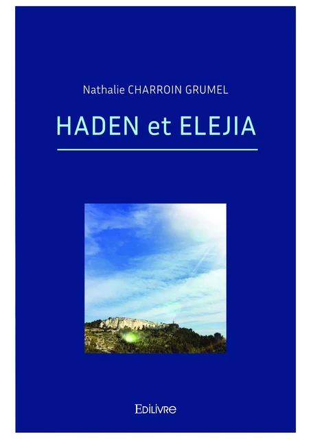 HADEN et ELEJIA - Nathalie Charroin Grumel - Editions Edilivre