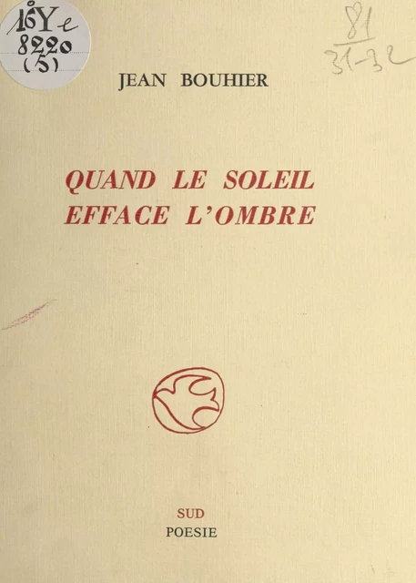 Quand le soleil efface l'ombre - Jean Bouhier - FeniXX réédition numérique