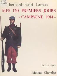 Mes 120 premiers jours : campagne 1914