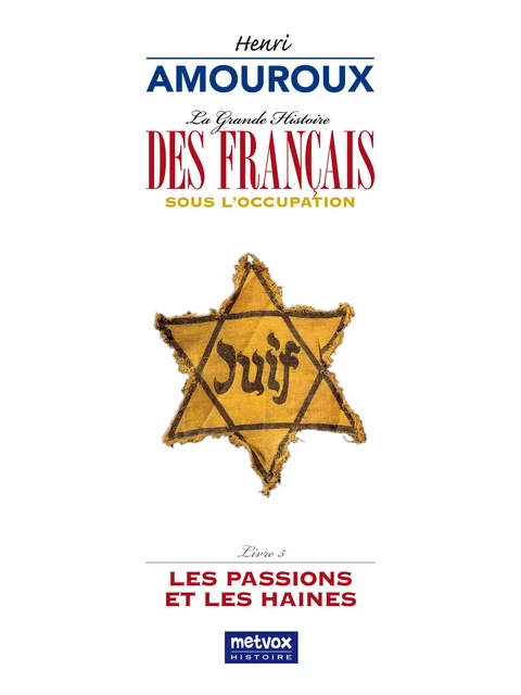 La Grande Histoire des Français sous l'Occupation Livre 5 - Henri Amoureux - Metvox Publications