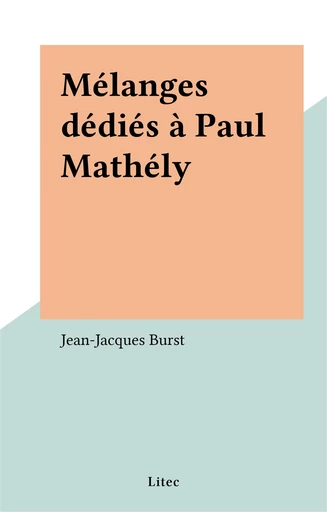 Mélanges dédiés à Paul Mathély -  - FeniXX réédition numérique