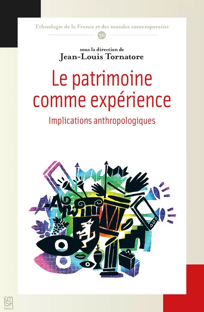 Le patrimoine comme expérience -  - Éditions de la Maison des sciences de l’homme