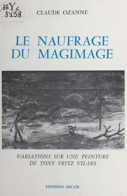 Le naufrage du magimage - Claude Ozanne - FeniXX réédition numérique