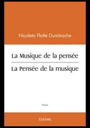 La Musique de la pensée / La Pensée de la musique