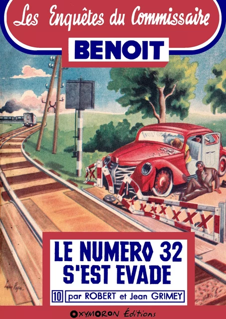 Le numéro 32 s'est évadé - Jean Grimey, Robert Grimey - OXYMORON Éditions