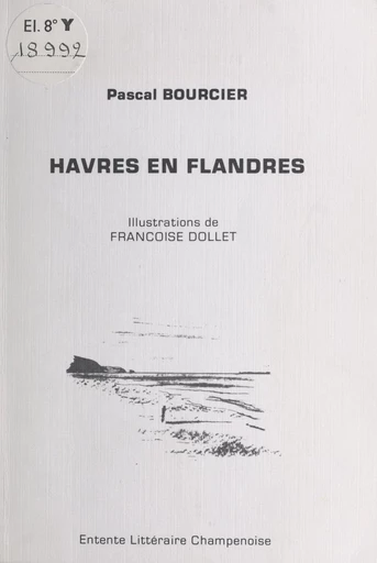 Havres en Flandres - Pascal Bourcier - FeniXX réédition numérique