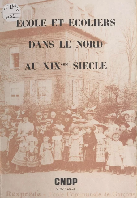 École et écoliers dans le Nord au XIXe siècle - Philippe Marchand - FeniXX réédition numérique