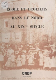 École et écoliers dans le Nord au XIXe siècle