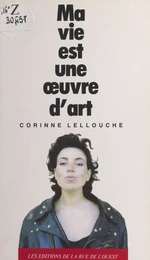 Ma vie est une œuvre d'art