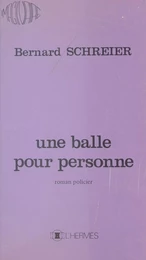 Une balle pour personne