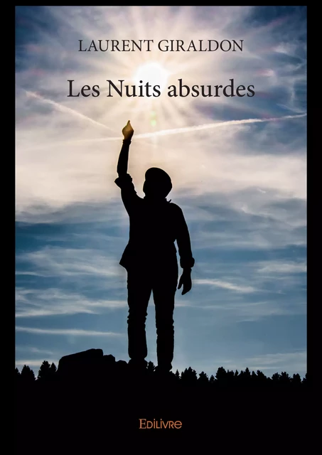 Les Nuits absurdes - Laurent Giraldon - Editions Edilivre