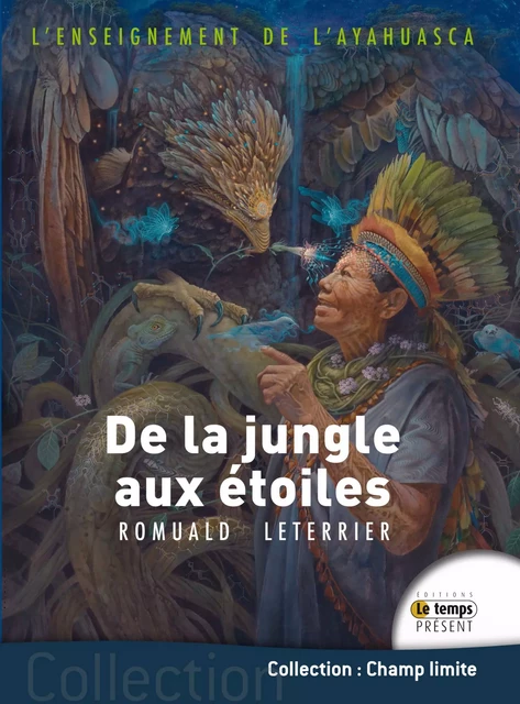 De la jungle aux étoiles - Romuald Leterrier - JMG éditions